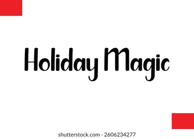 Holiday Magic Christmas Saying Cursive Typography Text Lettering