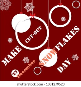 Holiday Make cut-out snowflakes day pre-holiday Christmas event in December