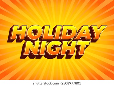 Holiday night. Text effect design in 3D look with eye catching colors