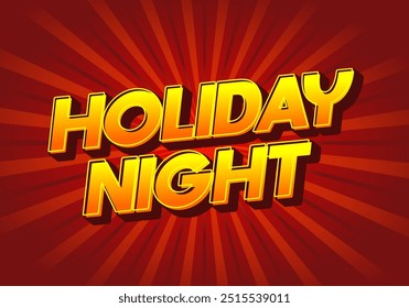 Holiday night. Text effect design in 3D look with eye catching colors