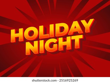 Holiday night. Text effect design in 3D look with eye catching colors
