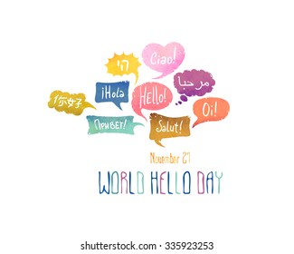 Holiday November 21 - World hello day. Card with speech bubbles with word "Hello" on different languages (English, Chinese, Spanish, Russian, Italian, French, Arabic, Hebrew, Portuguese)