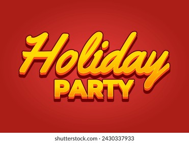 Holiday party. Text effect design in 3D look with eye catching colors