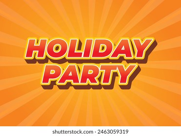 Holiday party. Text effect design in 3D look with eye catching colors