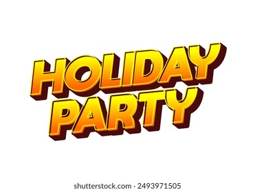 Holiday party. Text effect design in 3D look with eye catching colors