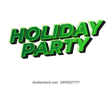 Holiday party. Text effect design in 3D look with eye catching colors