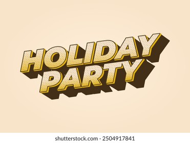 Holiday party. Text effect design in 3D look with eye catching colors