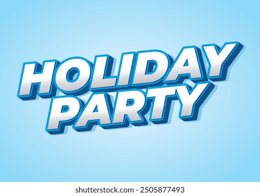 Holiday party. Text effect design in 3D look with eye catching colors