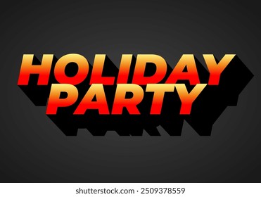 Holiday party. Text effect design in 3D look with eye catching colors