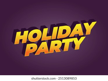 Holiday party. Text effect design in 3D look with eye catching colors