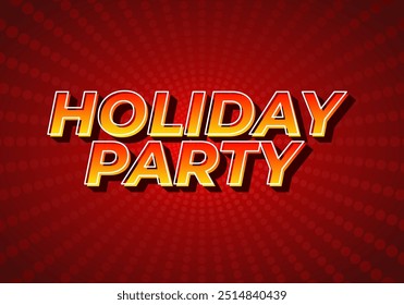 Holiday party. Text effect design in 3D look with eye catching colors