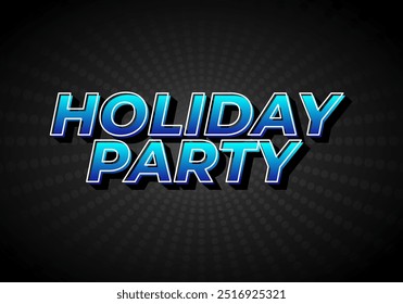 Holiday party. Text effect design in 3D look with eye catching colors