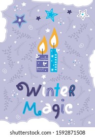 Holiday postcard with candles and inscription Winter Magic. Winter postcard template. Collection color postcards with holiday elements. Christmas and New Year vector illustrations with congratulation