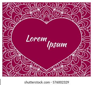 Holiday, postcard, frame for congratulations on Valentine's Day, invitation, holiday, wedding, Declaration of love. Vector background of the mandala.
