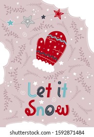 Holiday postcard with mitten and inscription Let it snow. Winter postcard template. Collection color postcards with holiday elements. Christmas and New Year vector illustrations with congratulation