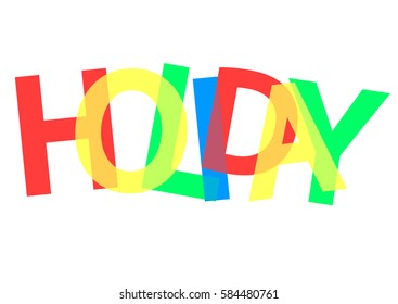 Holiday, poster with colorful text, word design template, vector illustration