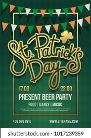 Holiday poster with hand drawn lettering: "St. Patrick's Day" and with garland of colored pennants. Irish green party. Vector illustration.