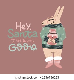 Holiday quotes in vector with cute cartoon rabbit character. Handwriting Xmax phrase Hey, Santa I'been Good. Animal wearing felt boots and knitted sweater. Mammal holding festive mason jar candle.