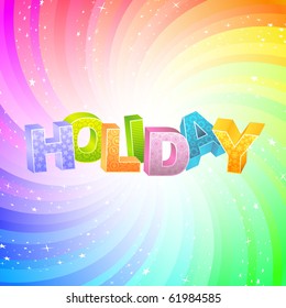 HOLIDAY. Rainbow 3d illustration.