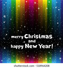 The holiday rainbow striped multicolored dark backdrop with snow. Lettering Marry Christmas and Happy New Year