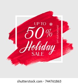 Holiday Sale up to 50% off sign over watercolor art brush paint abstract background vector illustration. Perfect acrylic design for a shop and sale banners.