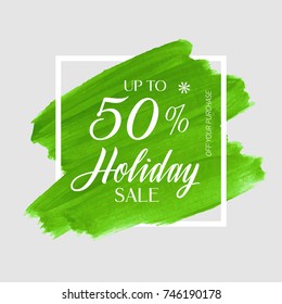 Holiday Sale up to 50 percent off sign over watercolor art brush paint abstract background vector illustration. Perfect acrylic design for a shop and sale banners.