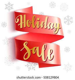 Holiday Sale. Christmas card with calligraphy, red ribbon and decorative elements.  Handwritten modern lettering with snowflakes on white background.