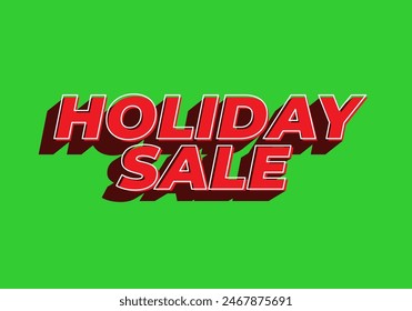 Holiday sale. Text effect design in eye catching colors with 3D look