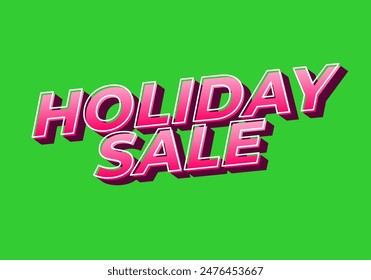 Holiday sale. Text effect design in eye catching colors with 3D look