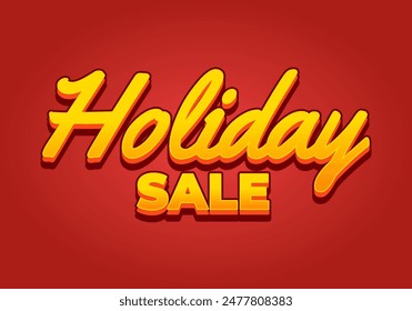 Holiday sale. Text effect design in eye catching colors with 3D look