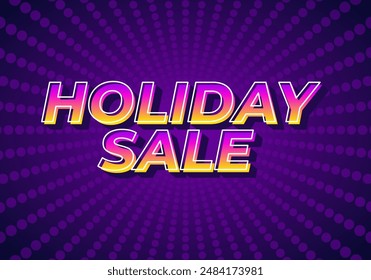 Holiday sale. Text effect design in eye catching colors with 3D look