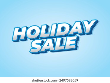 Holiday sale. Text effect design in eye catching colors with 3D look