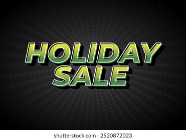 Holiday sale. Text effect design in eye catching colors with 3D look