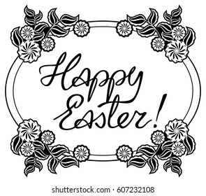 Holiday silhouette label with decorative flowers and artistic written greeting text "Happy Easter!".  Design element for banners, labels, prints, posters, greeting cards, albums. Vector clip art.