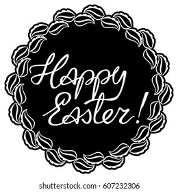 Holiday silhouette label with decorative flowers and artistic written greeting text "Happy Easter!".  Design element for banners, labels, prints, posters, greeting cards, albums. Vector clip art.