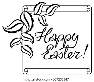 Holiday silhouette label with decorative flowers and artistic written greeting text "Happy Easter!".  Design element for banners, labels, prints, posters, greeting cards, albums. Vector clip art.