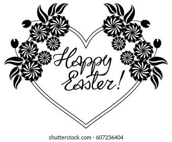 Holiday silhouette label with decorative flowers and artistic written greeting text "Happy Easter!".  Design element for banners, labels, prints, posters, greeting cards, albums. Vector clip art.