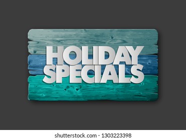 Holiday specials sale wooden banner. Letter holiday specials sale wood board poster. Advertising design illustration. Wooden board holiday specials sale banner. Seasonal holidays discounts promo offer