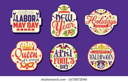 Holiday Stickers Collection, Labor May Day, New Year, Queen of Carnival, April Fool Day, Happy Halloween Labels Vector Illustration