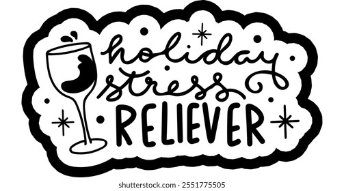 holiday stress reliever wine merry christmas black vector graphic design and cut file