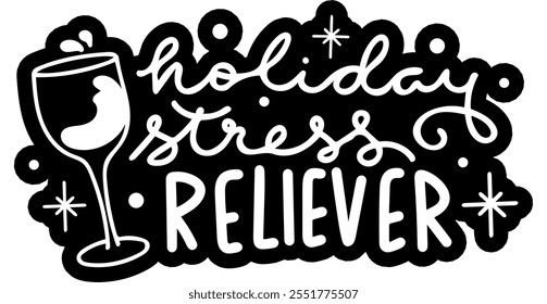 holiday stress reliever wine merry christmas black vector graphic design and cut file