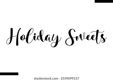 Holiday Sweets Christmas quotes text typography