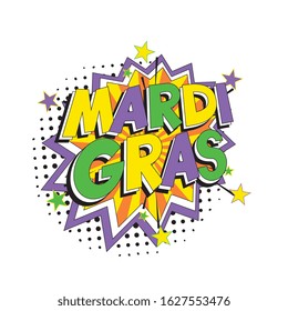 holiday text 'MARDI GRAS' in retro pop art style in comic speech bubble on white background. vector vintage illustration for banner, poster, etc. easy to edit and customize. eps 10