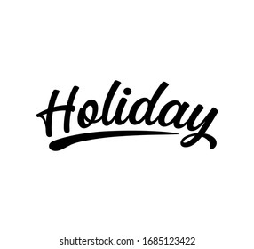 holiday text word Hand drawn Lettering card. Modern brush calligraphy Vector illustration