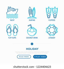 Holiday thin line icons set: yacht, surfing, coconut drink, flip-flops, lifebuoy. Modern vector illustration.