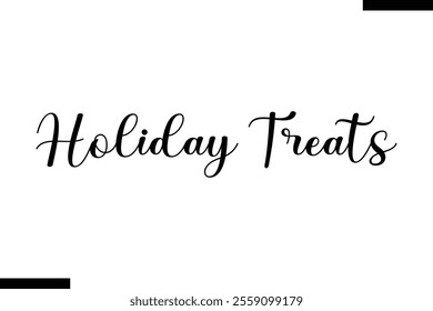 Holiday Treats Christmas quotes text typography