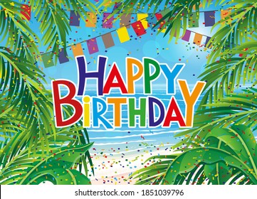 Holiday tropical illustration with beach and birthday greeting.