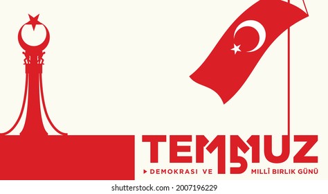Holiday of Turkey. 15 Temmuz. Demokrasi ve Milli Birlik Gunu. (Translation: 15 July. The Democracy and National Unity Day of Turkey. Logo Design and Vector Illustration for Banner.
