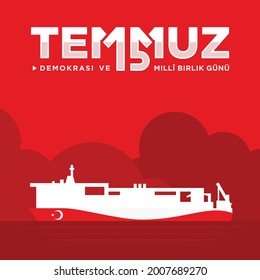 Holiday of Turkey. 15 Temmuz. Demokrasi ve Milli Birlik Gunu. (Translation: 15 July. The Democracy and National Unity Day of Turkey. Logo Design and Vector Illustration for Banner.