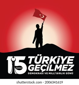 Holiday of Turkey. 15 Temmuz. Turkiye Gecilmez. Demokrasi ve Milli Birlik Gunu. (Translation: 15 July. Impassable Turkey. The Democracy and National Unity Day of Turkey. Logo Design.